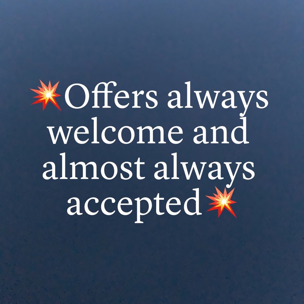 I love offers ❤️send me one 😉I’m motivated to sell 😁